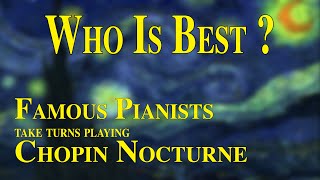 Who Is Best . . . ? Famous Pianists Take Turns Playing Chopin Nocturne In C , No. 20