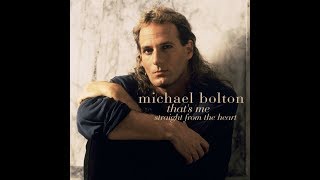 Video thumbnail of "Michael Bolton - Once In A Lifetime ( Album Version ) HQ"