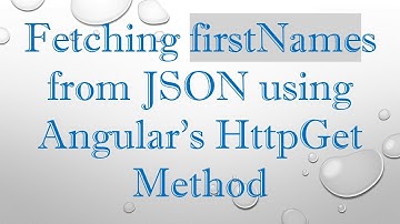 Fetching firstNames from JSON using Angular
