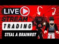 🔴 LIVE | TRADING STEAL A BRAINROT | SAB #Livestream #Stealabrainrot #Gaming #roblox