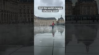 Visit the Miroir d’Eau in Bordeaux! #lifeinfrance #france #francetravelguide