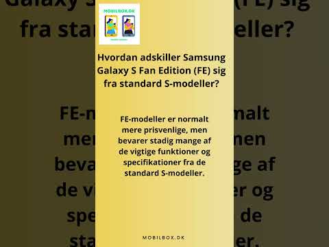 Hvordan adskiller Samsung Galaxy S Fan Edition (FE) sig fra standard S-modeller?