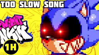 FNF - Too Slow Song [FULL SONG] (1 HOUR)