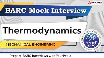 Thermodynamics Mock Interview For BARC | ME | Important Interview Question for BARC | YourPedia