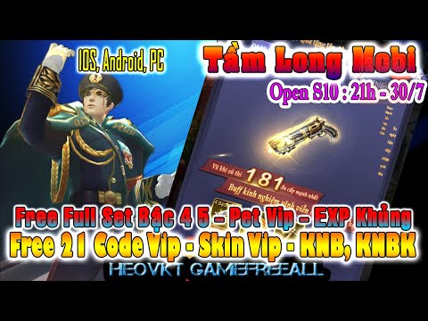 GAME 2200: Tầm Long Mobi Open S10- 21h 30/7 (IOS,Android) | 21 Code – KNB, KNBK – Skin Vip [HEOVKT]