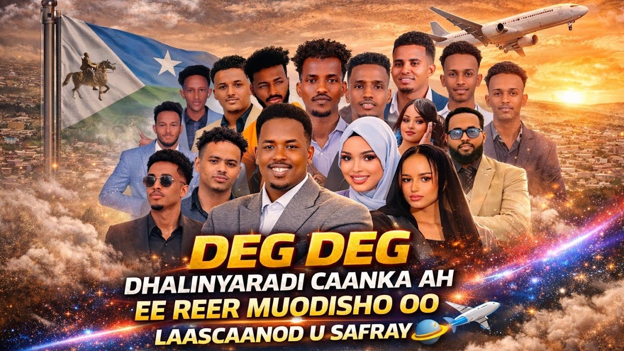  DEG DEG DHALINYARADI CAANKA AH EE REER MUQDISHO OO LAASCAANOD U SAFRAY 🪐✈️