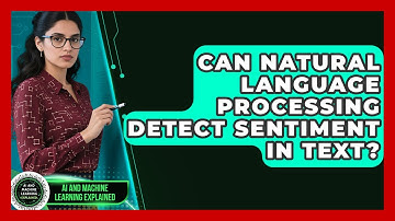 Can Natural Language Processing Detect Sentiment in Text? | AI and Machine Learning Explained News