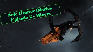 Eve Online Hunter Diaries: Hunting Miners in Lowsec