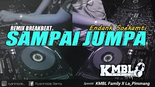 DJ SAMPAI JUMPA NEW VERSION 2021 (RyanInside Remix) Req.KMBL Family X La_Pimmang