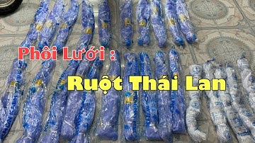 Phôi Lưới Ruột Thái /Đủ Kích Thước . Sỉ & Lẻ SLL ./Uy Tín - Chất Lượng - Chuẩn Hàng Thái
