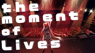 the moment of Lives / 初音ミク