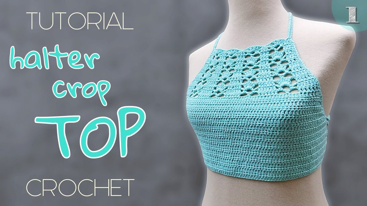 Como tejer un Halter Crop Top a Crochet (1 de 2) | Tutorial paso a paso ...