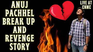 The Untold Story of Anuj Pachhel's Break Up and Neet Motivation
