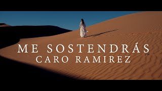 Video thumbnail of "Caro Ramirez - Me Sostendrás"
