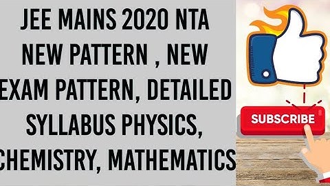 Jee mains 2020 NTA New Pattern|Jee Mains April 2020|New jee mains pattern|detailed syllabus