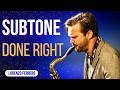 Want A Warm Smoky Sax Tone Subtone Is The Key