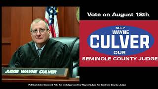 Vote to Keep Wayne Culver Our Seminole County Judge