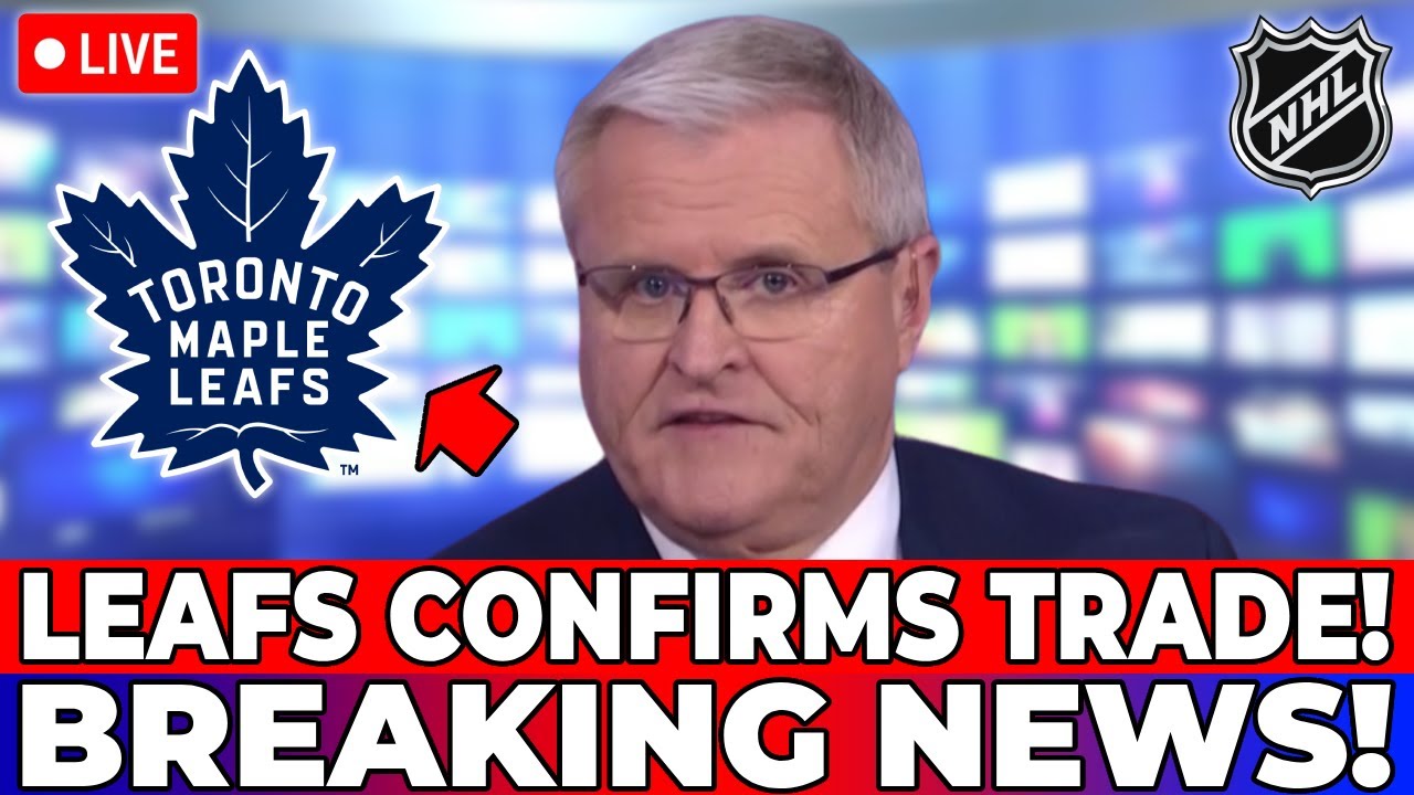 BIG TRADE RUMORS COMING! LEAFS STARS ON TRADE! NHL CONFIRMS! TORONTO ...