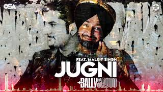 Jugni | Bally Sagoo Feat. Malkit Singh | Full Song | OSA Official