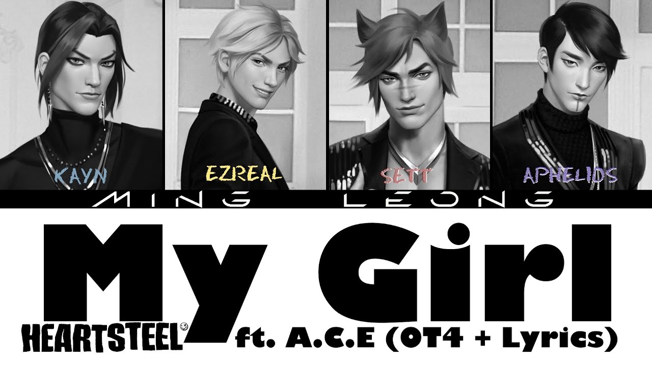 HEARTSTEEL - My Girl ft. A.C.E (OT4 + Lyrics) HEARTSTEEL - My Girl ft. A.C.E (OT4 + Lyrics)