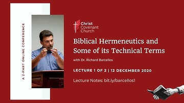 "Biblical Hermeneutics and Some of its Technical Terms" | Dr. Richard Barcellos (Lecture 1)