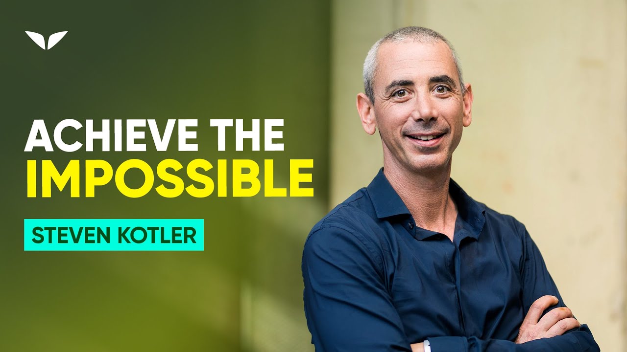 These 4 Things Will Help You Achieve The Impossible Faster | Steven Kotler  - YouTube
