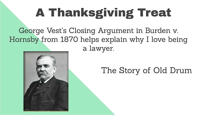 George Vest and the Old Drum Story - Why I love be...