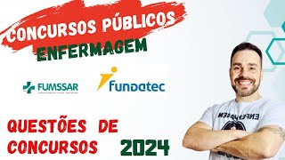 QUESTÕES DE ENFERMAGEM - FUNDATEC 2024 - FUMSSAR