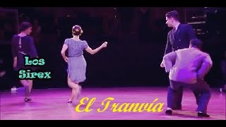 Los Sirex, El Tranvía (Bailado)