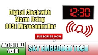 || 2019 || Digital clock with Alarm function using 8051 microcontroller