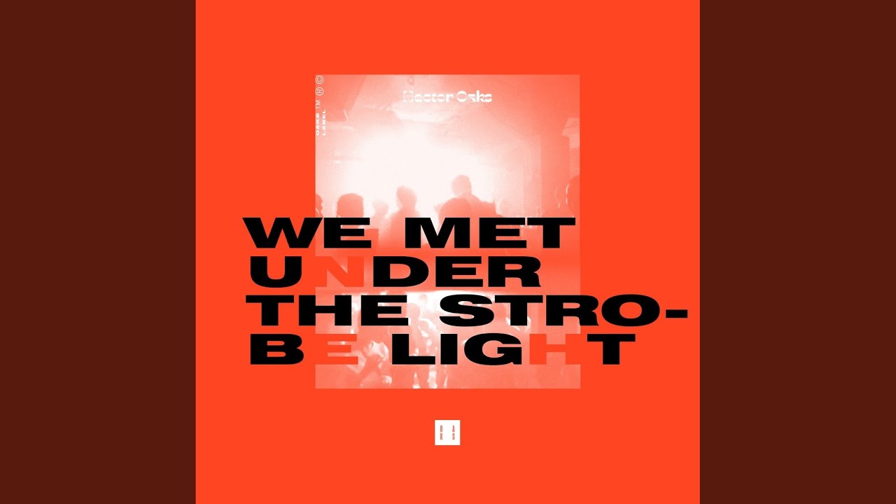 We Met Under The Strobe Light YouTube Music