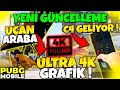 MÜJDE UÇAN ARABA VE C4 GELİYOR 4K GRAFİKLER PUBG Mobile güncelleme