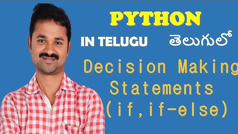 Decision making statements in Python in Telugu || if || if - else