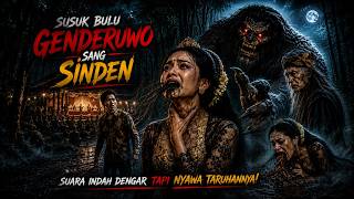 NGERI! SUSUK RAMBUT GENDERUWO SANG SINDEN DEMI JADI SINDEN NOMER SATU