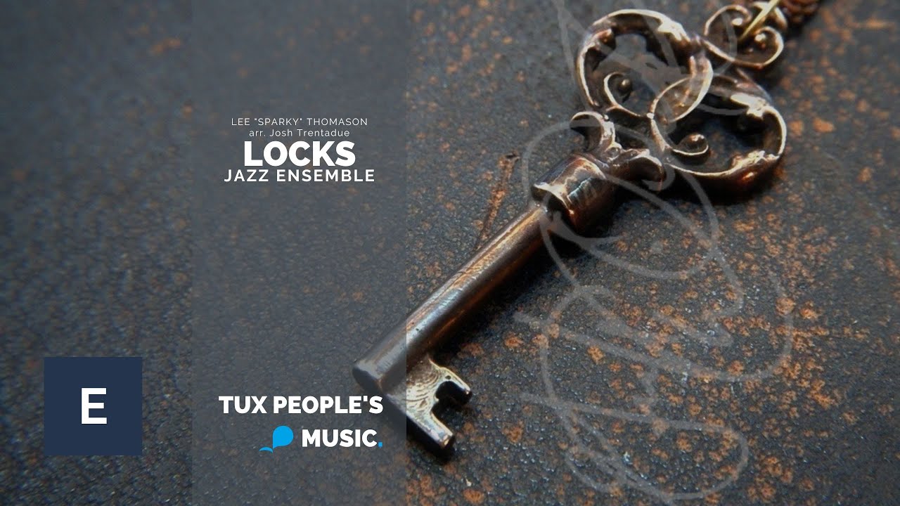 Locks (Jazz Ensemble)  - Lee "Sparky" Thomason & Josh Trentadue