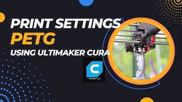 Optimize PETG Printing: Ultimaker Cura Settings Guide for Perfect 3D Prints!