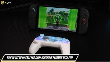 Tutorial: How to Set up Macros for Shiny Hunting in Pokémon with EasySMX S10?