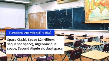 lec-25 Space C[a,b], Space L2, Algebraic & Second Algebraic dual space (Functional Analysis)
