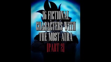 16 fictional characters with the most AURA part 2 || #capcut #anime #dc #videogames #edit