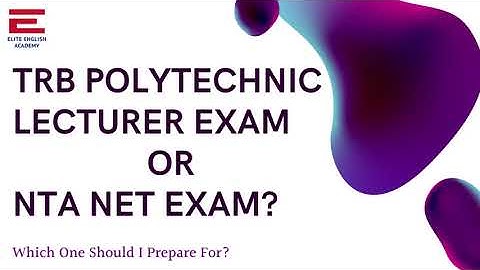 TRB POLYTECHNIC LECTURER EXAM OR NTA NET EXAM WHICH ONE SHOULD I PREPARE FOR?