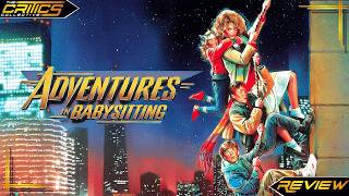 Adventures In Babysitting (1987): Why This Classic Is The Ultimate Family Movie