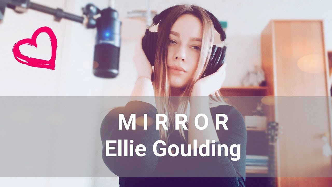 youtube ellie goulding mirror youtube ellie goulding mirror