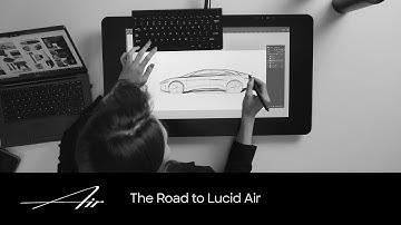 The Road to Lucid Air | Lucid Air | Lucid Motors