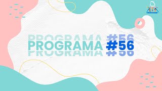 Creciendo Juntos, Programación #56 👦🏻