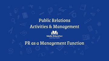 Public Relations - 2.3 - PR as a Management Function
