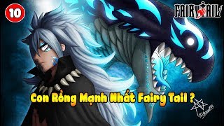 Top 10 Con Rồng Mạnh Mẽ và Bá Đạo Nhất trong Fairy Tail