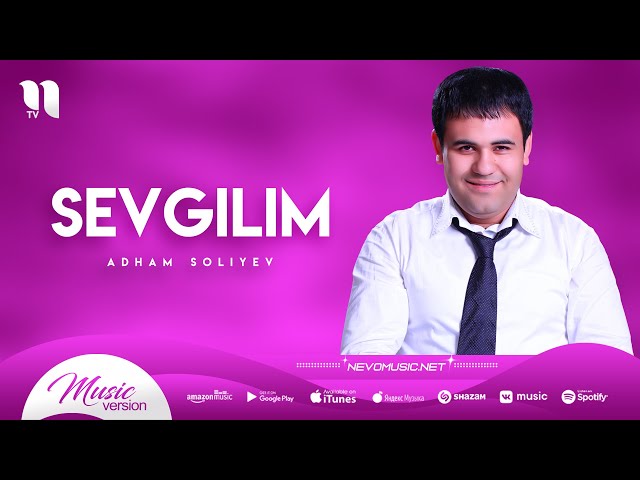 Adham Soliyev - Sevgilim (music version)