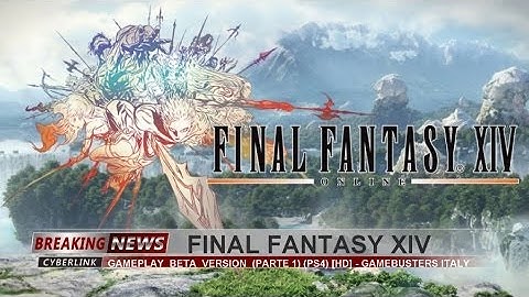 Final Fantasy XIV: A Realm Reborn (Beta version) - Gameplay 1 (PS4) [HD]