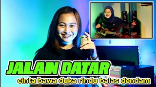 JALAN DATAR (CINTA BAWA DUKA RINDU BALAS DENDAM) | DJ KENTRUNG GEDRUK | COVER BY IMELDA