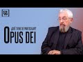 ERVD | Más allá de los mitos, el Opus Dei es una organización que es necesario conocer y vigilar